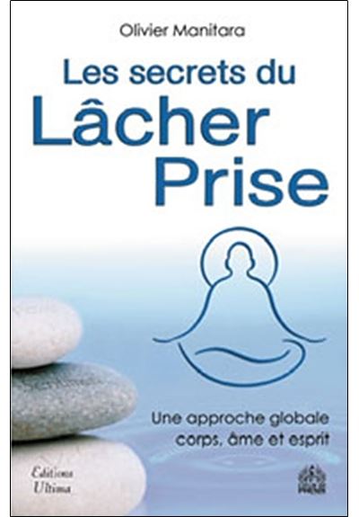 Secrets du lâcher prise - Olivier Manitara - broché