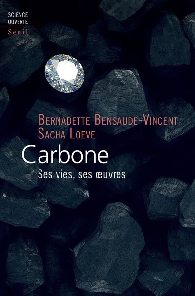 Carbone. Ses vies, ses  uvres - Bernadette Bensaude-Vincent - broché