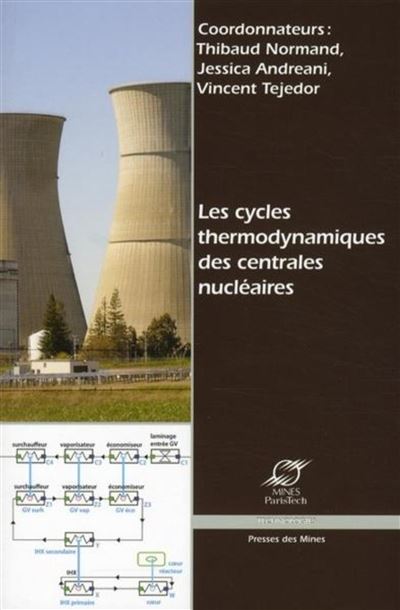 Les cycles thermodynamiques des centrales nucléaires - Thibaud Normand - broché