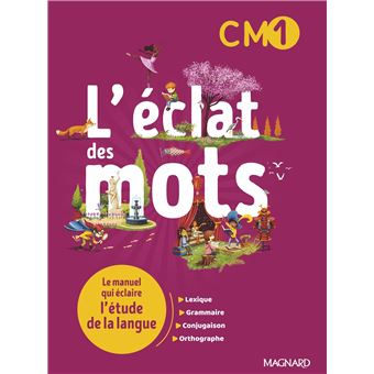 L'éclat des mots CM1 (2022) - Manuel élève