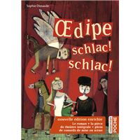 Œdipe schlac ! schlac !