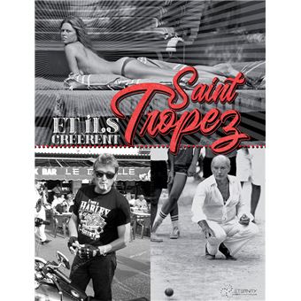 Et ils créèrent Saint-Tropez