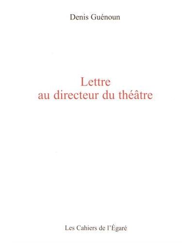 Lettre au directeur du théâtre