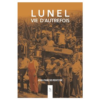 Lunel Vie d'Autrefois