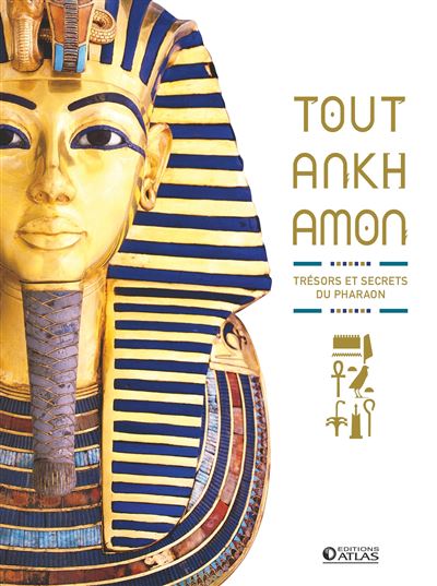 Toutankhamon, trésors et secrets de l'Egypte