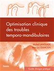 Optimisation clinique des troubles temporo-mandibulaires