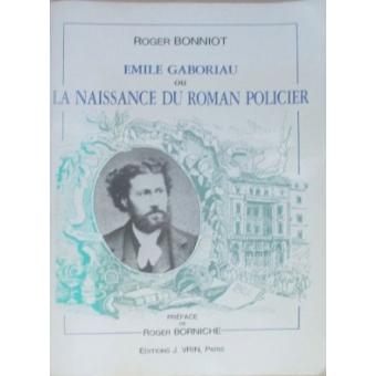 Emile Gaboriau   ou la Naissance du roman policier