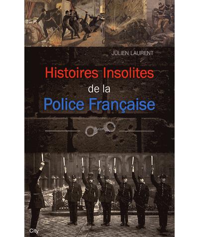 Histoires insolites de la police française