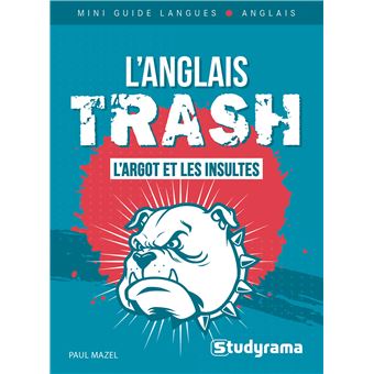 L’anglais trash