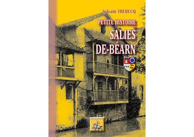Petite histoire de Salies-de-Bearn - Sylvain Trebucq - broché