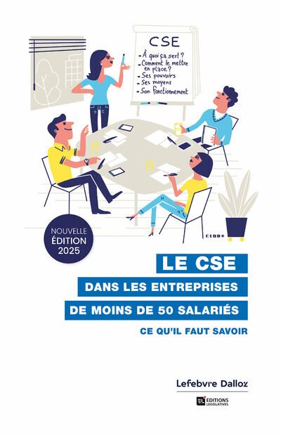LE CSE dans les entreprises de moins de 50 salariés - Ce qu il faut savoir -  Collectif - broché