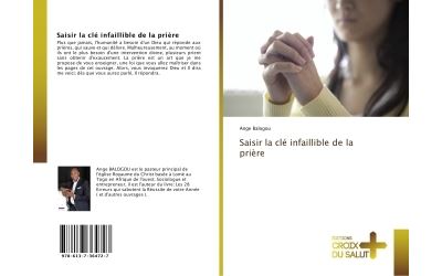 Saisir la cle infaillible de la priere