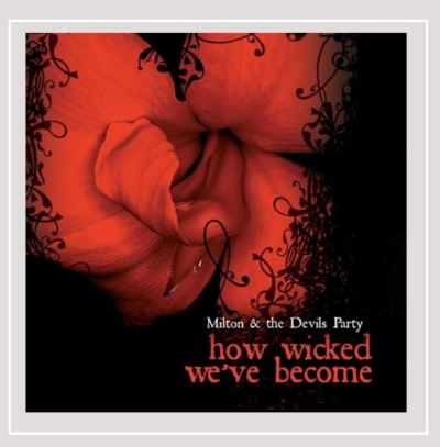 How wicked we ve become