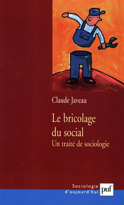 Le bricolage du social - Claude Javeau - broché