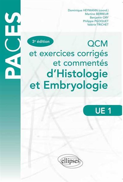 QCM et exercices corrigés et commentés d'histologie et d'embryologie