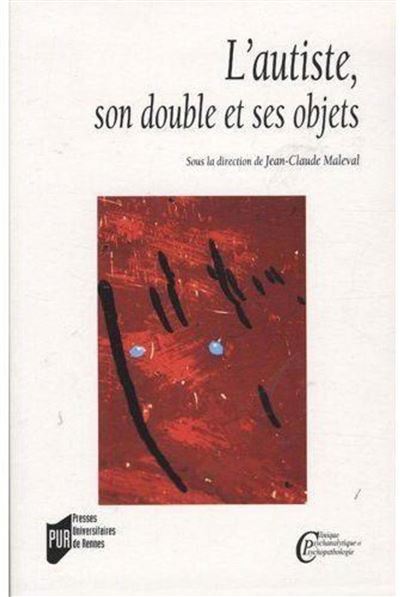 L'autiste, son double et ses objets