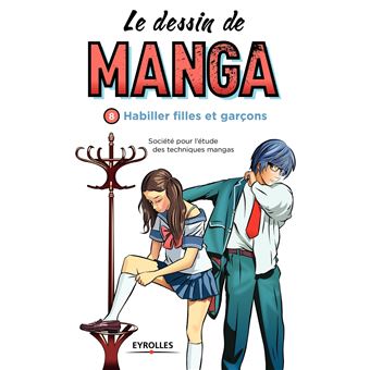 Le Dessin De Manga Tome 8 Habiller Filles Et Garcons