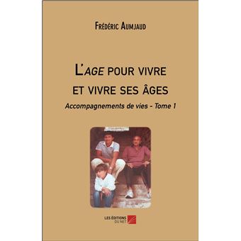 L'age pour vivre et vivre ses âges
