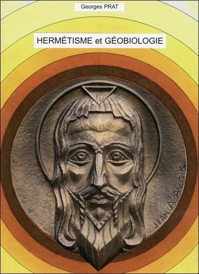 Hermétisme et Géobiologie - Georges Prat - relié