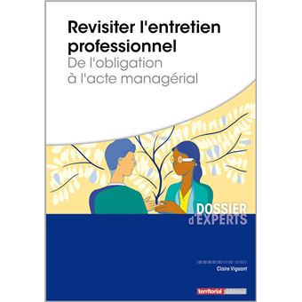 Mettre en place et revisiter l'entretien professionnel