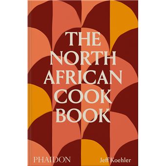 The North African Cookbook