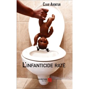L'infanticide raté