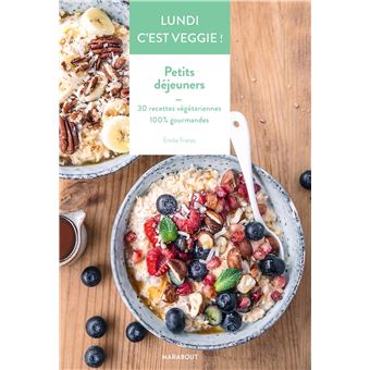 Lundi c'est veggie ! Petits déjeuners