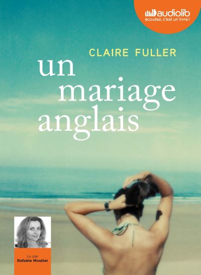 Un mariage anglais - Claire Fuller - Texte lu (CD)