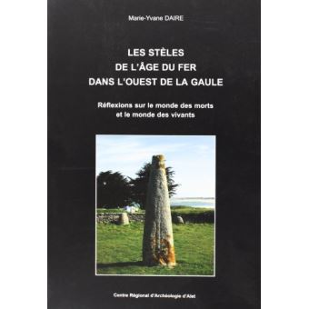 Les steles de l age du fer dans l ouest de la gaule