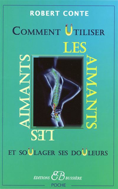 Comment utiliser les aimants et soulager les douleurs ?