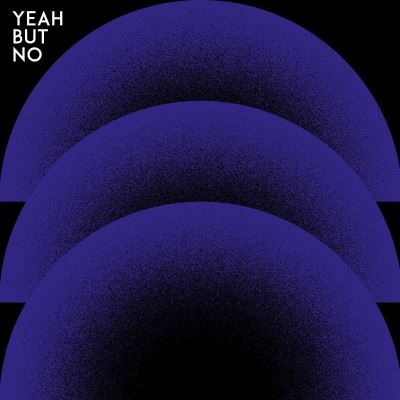 YEAH BUT NO/LP