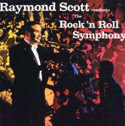 Raymond Scott conducts the rock 'n' roll symphony