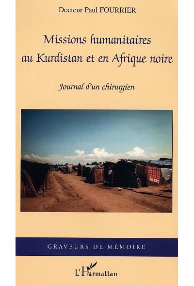 Missions humanitaires au Kurdistan et en Afrique Noire