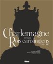 Charlemagne et les rois carolingiens