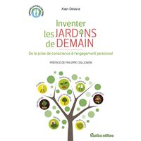 Inventer les jardins de demain. de la prise de conscience à l'engagement personnel