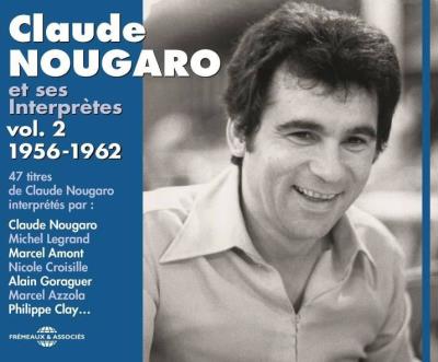 Intégrale Volume 2 1956-1962 Le Jazz et la Java Claude Nougaro et ses interprètes Inclus un livret de 12 pages