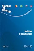 Espaces & sociétés 184-185 - mobilités et socialisations