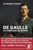 De gaulle, la fabrique du héros