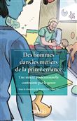 Des hommes dans les métiers de la prime enfance