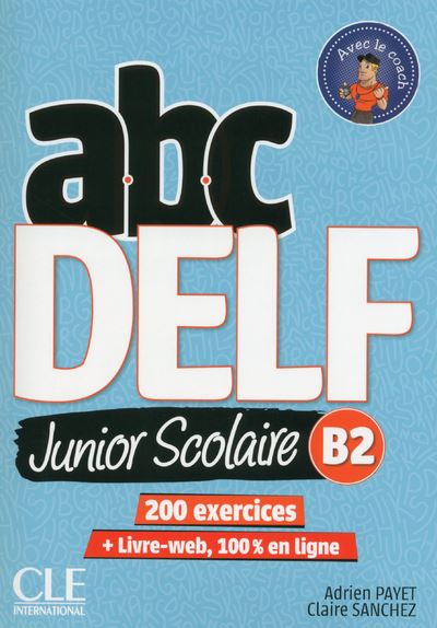 ABC Delf Junior Scolaire Niveau B2