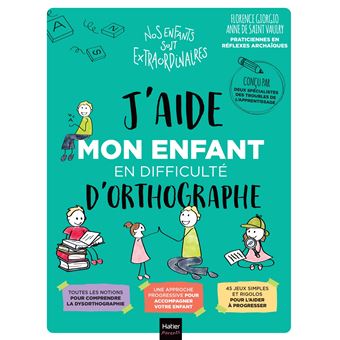 J'aide mon enfant en difficulté d'orthographe