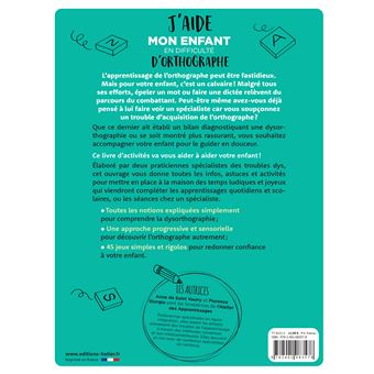 J'aide mon enfant en difficulté d'orthographe