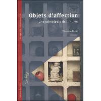 Objets d'affection une éthnologie de l'intime