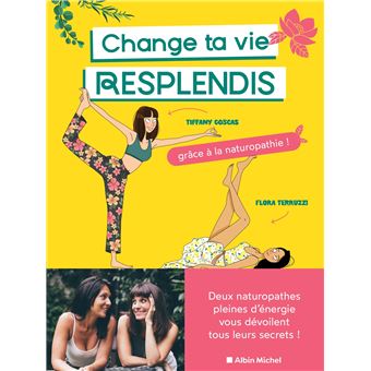 Change ta vie, resplendis