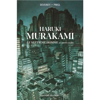 Murakami - le septième homme et autres récits