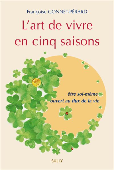 L'art de vivre en cinq saisons - FRANCOISE GONNET-PERARD - broché