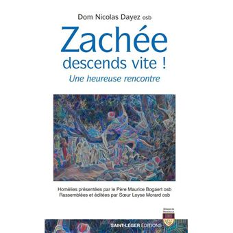 Zachée, descends viteÂ !