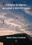L'énigme du pigeon qui valait 2 400 000 euros