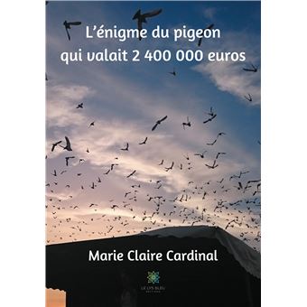 L'énigme du pigeon qui valait 2 400 000 euros