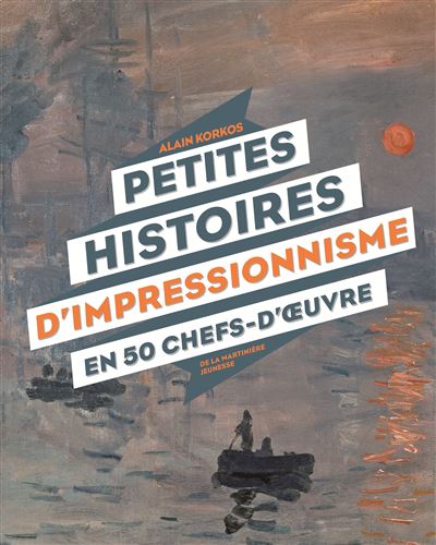 Petites histoires d'impressionnisme en 50 chefs-d' uvre - Alain Korkos - cartonné